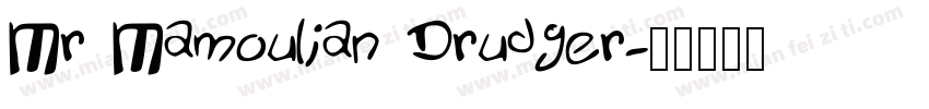 Mr Mamoulian Drudger字体转换